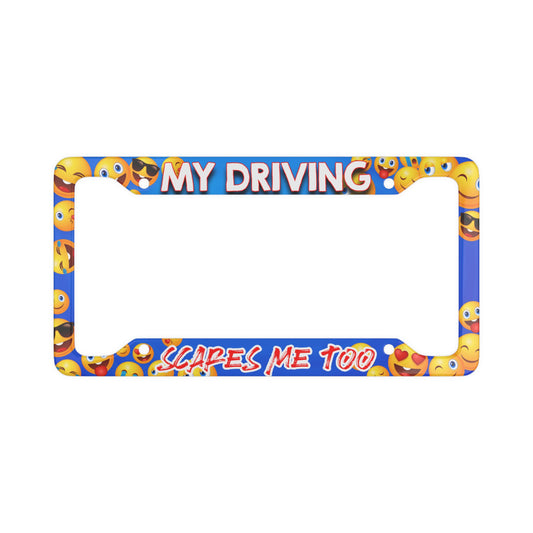 My driving Scares - License Plate Frame