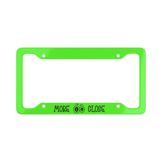 More Close - License Plate Frame